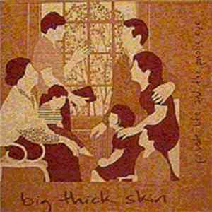 Big Thick Skin - Private Life And The Public Eye Album