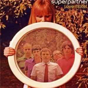 Superpartner - Love Hotel Album