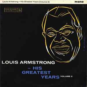 Louis Armstrong - His Greatest Years - Volume 2 Album