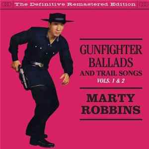 Marty Robbins - Gunfighter Ballads And Trail Songs plus More Gunfighter Ballads And Trail Songs Album