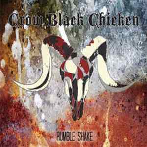 Crow Black Chicken - Rumble Shake Album