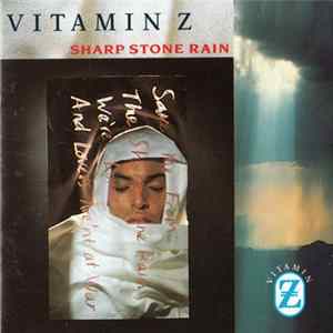 Vitamin Z - Sharp Stone Rain Album
