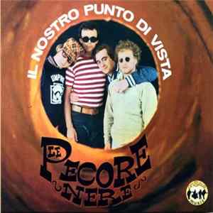 Le Pecore Nere - Il Nostro Punto Di Vista Album
