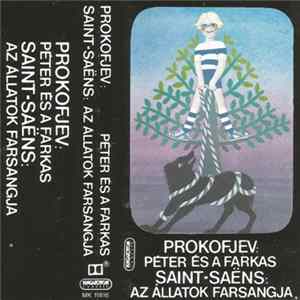 Bulla Elma ; Budapesti Filharmóniai Társaság Zenekara , Vezényel: Ferencsik János ; Magyar Állami Hangversenyzenekar , Vezényel: Kórodi András // Prokofjev ; Saint-Saëns - Péter És A Farkas (Peter And The Wolf) / Az Állatok Farsangja (Carnival Of The Anim Album