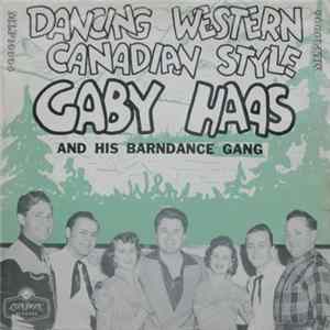 Gaby Haas And His Barndance Gang - Dancing Western Canadian Style Album