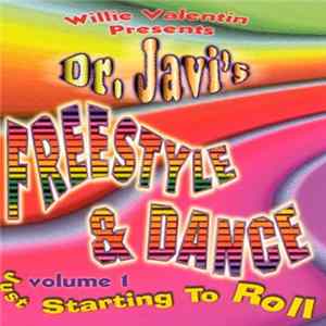 Willie Valentin Presents Dr. Javi's - Freestyle & Dance, Volume 1 - Just Starting To Roll Album