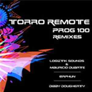 Torro Remote - Prog 100 Remixes Album