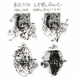 Keith LeBlanc - Major Malfunction Album