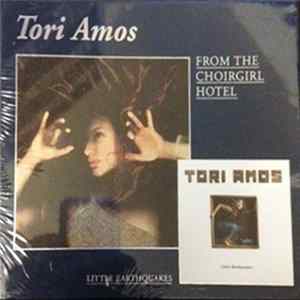 Tori Amos - From The Choirgirl Hotel / Little Earthquakes Album
