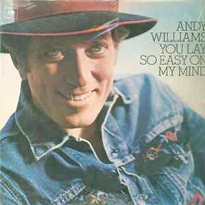 Andy Williams - You Lay So Easy On My Mind Album