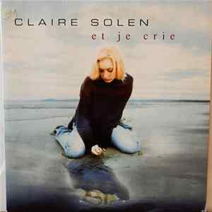 Claire Solen - Et Je Crie Album
