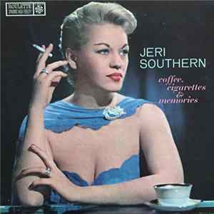 Jeri Southern - Coffee, Cigarettes & Memories Album