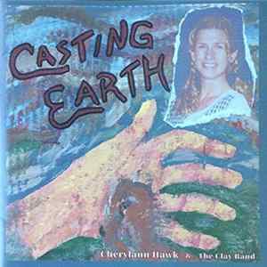 Cherylann Hawk & The Clay Band - Casting Earth Album