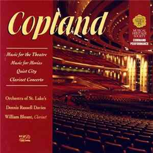 Aaron Copland / William Blount, Orchestra Of St. Luke's, Dennis Russell Davies - Music For The Theatre / Quiet City / Music For Movies / Clarinet Concerto Album