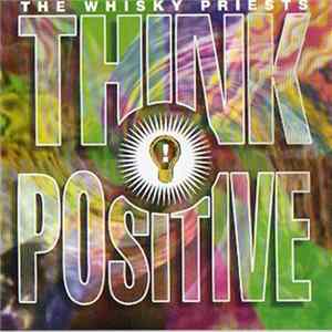 The Whisky Priests - Think Positive! Album