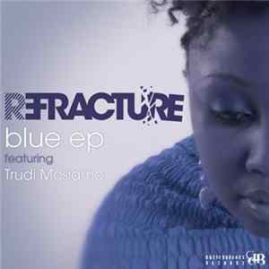 Refracture - Blue EP Album