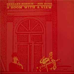 Shelley Hirsch - Jon Rose - A Room With A View Album