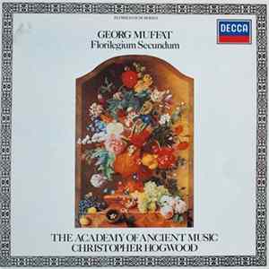 Georg Muffat - The Academy Of Ancient Music / Christopher Hogwood - Florilegium Secundum Album