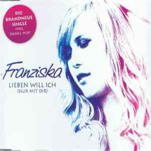 Franziska - Lieben Will Ich (Nur Mit Dir) Album