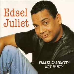 Edsel Juliet - Fiesta Caliente / Hot Party Album