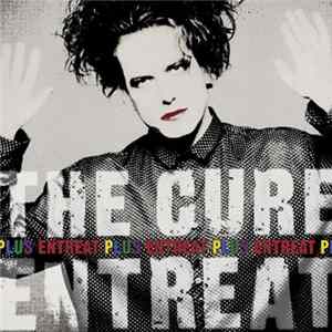 The Cure - Entreat Plus Album