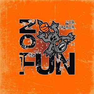 No Fun - Kõik ükskõik Album
