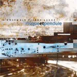 L'Ensemble Pierre Labbé - Risque Et Pendule Album