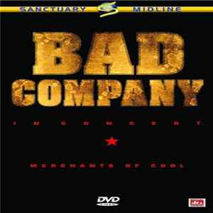 Bad Company - In Concert - Merchants Of Cool Album