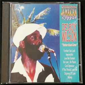 Delroy Wilson - Better Must Come Album