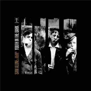 Sam Alone & The Gravediggers - Youth In The Dark Album