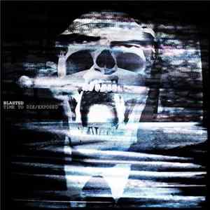 Blasted - Exposed / Time To Die Album
