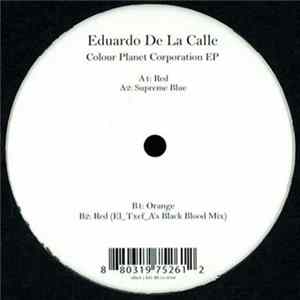 Eduardo De La Calle - Colour Planet Corporation EP Album