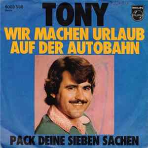 Tony - Wir Machen Urlaub Auf Der Autobahn Album