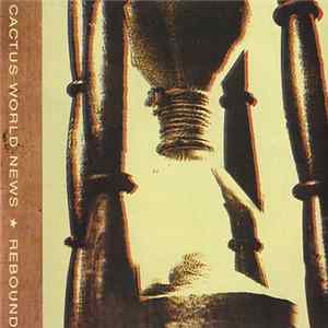 Cactus World News - Rebound Album