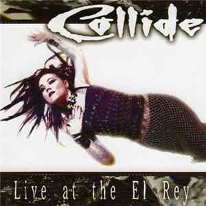 Collide - Live At The El Rey Album