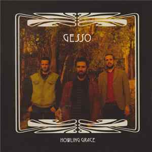 Gesso - Howling Grace Album