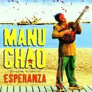 Manu Chao - Proxima Estacion......Esperanza Album