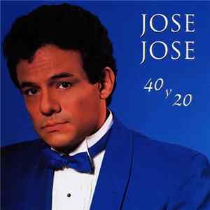 José José - 40 y 20 Album