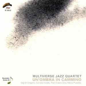 Multiverse Jazz Quartet - Un'ombra In Cammino Album