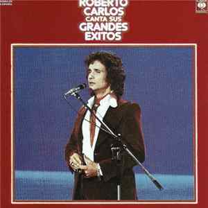 Roberto Carlos - Canta Sus Grandes Exitos Album