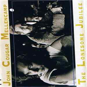 John Cougar Mellencamp - The Lonesome Jubilee Album
