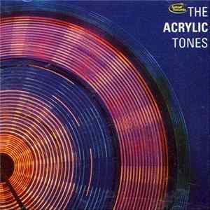 The Acrylic Tones - The Acrylic Tones Album