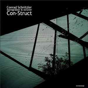 Conrad Schnitzler & Borngräber & Strüver - Con-Struct Album