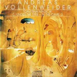Andreas Vollenweider - Caverna Magica - (...Under The Tree - In The Cave...) Album