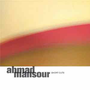 Ahmad Mansour - Short Cuts Album