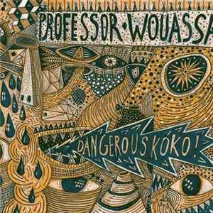 Professor Wouassa - Dangerous Koko! Album