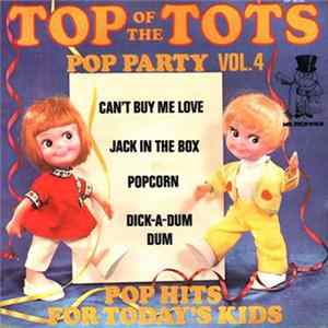 The Top Of The Poppers - Top Of The Tots Pop Party Vol. 4 Album