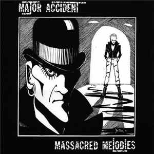Major Accident - Massacred Melodies Album