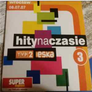 Various - Hity Na Czasie 3 - Wrocław 08.07.07 Album