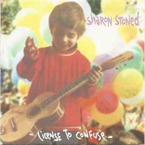 Sharon Stoned - License To Confuse Album